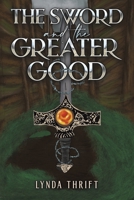 The Sword and the Greater Good 1035883449 Book Cover