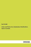 Leben Und Werke Des Els Ssischen Schrifstellers Anton Von Klein 3954548879 Book Cover