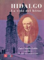Hidalgo. La Vida del Heroe I 9681669320 Book Cover
