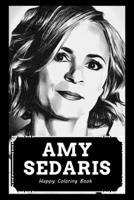 Happy Coloring Book: Over 45+ Amy Sedaris Inspired Designs That Will Lower You Fatigue, Blood Pressure and Reduce Activity of Stress Hormones B099TQ5DNJ Book Cover