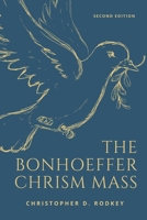 The Bonhoeffer Chrism Mass 1734718803 Book Cover