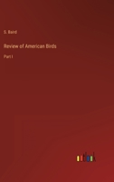 Review of American Birds: Part I 3368824139 Book Cover