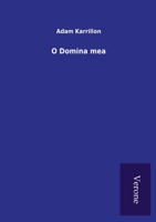 O Domina Mea 3842408129 Book Cover