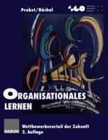 Organisationales Lernen: Wettbewerbsvorteil Der Zukunft 3663109690 Book Cover