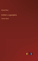 Schiller's Jugendjahre. Zweiter Band. 3368016156 Book Cover
