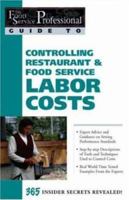 The Food Service Professionals Guide To: Controlling Restaurant & Food Service Labor costs (The Food Service Professionals Guide, 7) 0910627177 Book Cover