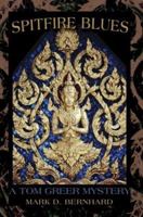 Spitfire Blues: A Tom Greer Mystery 0595293700 Book Cover