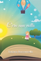 C'era una volta (Italian Edition) B0CKWCBV29 Book Cover