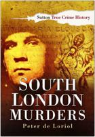South London Murders 0750944269 Book Cover