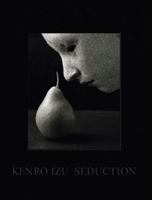 Kenro Izu: Seduction 8862085796 Book Cover