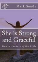 She is Strong and Graceful: Women Leaders of the Bible 1976519837 Book Cover