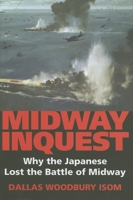 Midway Inquest: Why the Japanese Lost the Battle of Midway (Twentieth-Century Battles) 0253349044 Book Cover