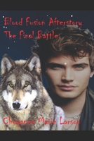 Blood Fusion Afterstory The Final Battle 1691537926 Book Cover