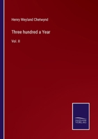 Three hundred a Year: Vol. II 1175381845 Book Cover