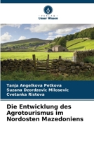 Die Entwicklung des Agrotourismus im Nordosten Mazedoniens 6205617005 Book Cover