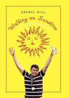 Walking on Sunshine: Nrg-A Divine Transformation 1456825143 Book Cover