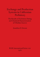 Exchange and Production Systems in Californian Prehistory (British Archaeological Reports (BAR)) 0860541290 Book Cover