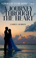 Echoes of Everlasting Love: A Journey Through the Heart 1966533330 Book Cover