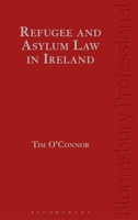 Refugee and Asylum Law in Ireland 1784516627 Book Cover