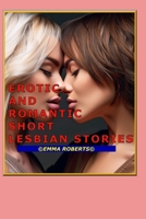 EROTIC AND ROMANCE SHORT LESBIAN STORIES (Lesbian Life) B0DR67YT4N Book Cover