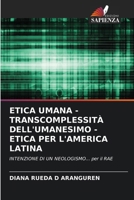 Etica Umana - Transcomplessità Dell'umanesimo - Etica Per l'America Latina (Italian Edition) 620666953X Book Cover