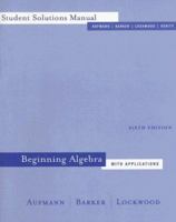 Student Solutions Manual: Used with ...Aufmann-Beginning Algebra with Applications 0618306072 Book Cover