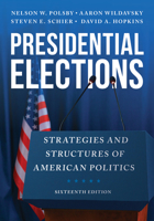 Presidential Elections: Strategies and Structures of American Politics (Presidential Elections) 1442253673 Book Cover