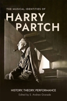 Musical Identities of Harry Partch : History, Theory, Performance 1648251277 Book Cover
