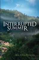 Interrupted Summer 0692671420 Book Cover