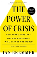 The Power of Crisis: How Three Threats – and Our Response – Will Change the World 1982167513 Book Cover