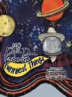 My Papa Dean Says the Funniest Things 1665760842 Book Cover