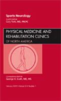 Sports Neurology, An Issue of Neurologic Clinics (The Clinics: Internal Medicine) 1416058214 Book Cover