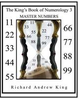 The King's Book of Numerology 3 - Master Numbers 0931872200 Book Cover