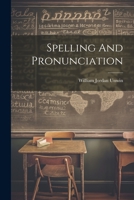 Spelling And Pronunciation 1021310352 Book Cover
