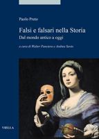 Falsi E Falsari Nella Storia: Dal Mondo Antico a Oggi 8833132897 Book Cover