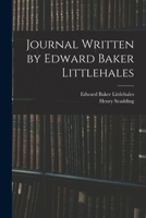 Journal Written by Edward Baker Littlehales 1013940970 Book Cover