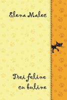 Trei Feline Cu Buline 1721579338 Book Cover