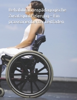 Rehabilitationspädagogische Zusatzqualifikation: Module 1 - 8 (German Edition) B0DRV33THL Book Cover
