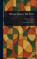 What Shall We Do? 1023318326 Book Cover