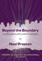 Beyond the Boundary: A Memoir Exploring Ethics, Politics and Spirituality 1921118318 Book Cover