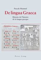 de Lingua Graeca: Histoire de l'Histoire de la Langue Grecque 3039112252 Book Cover
