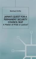 Japan's Quest For A Permanent Security Council Seat: A Matter of Pride or Justice? (St. Antony's) 0333699386 Book Cover