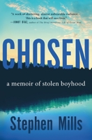 Chosen: A Memoir of Stolen Boyhood 1250823218 Book Cover