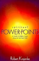 Spiritual Power Points: Hidden Oases Along the Spiritual Path 0876043767 Book Cover