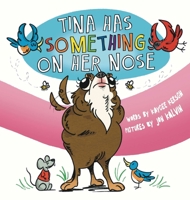 Tina Has Something on Her Nose B0F81321MR Book Cover