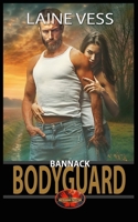 Bannack Bodyguard: Brotherhood Protectors World B0CV4B8YZY Book Cover