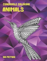 Zendoodle Coloring Big Picture - Animals B08P73F6TL Book Cover