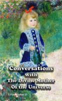 Conversations with the Divine Mother of the Universe 1736927612 Book Cover