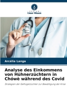 Analyse des Einkommens von Hühnerzüchtern in Chówè während des Covid: Strategien der Geflügelzüchter zur Bewältigung der Krise (German Edition) 6207633083 Book Cover