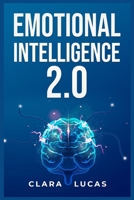 Emotional Intelligence 2.0: Achieving Success Through Emotional Intelligence 3988313165 Book Cover